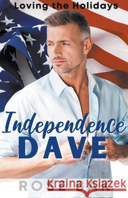 Independence Dave Bak Rose Bak 9798201734534 Draft2Digital