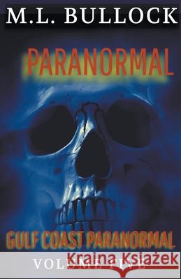 Paranormal Bullock M.L. Bullock 9798201734541 Draft2Digital