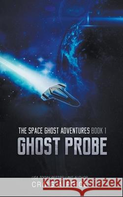 Ghost Probe Craig A Price, Jr 9798201742041 Craig Price