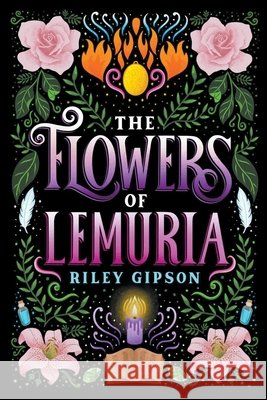 The Flowers of Lemuria Riley Gipson 9798201744793