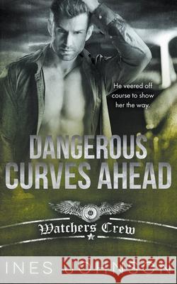 Dangerous Curves Ahead Ines Johnson 9798201745202 Those Johnson Girls