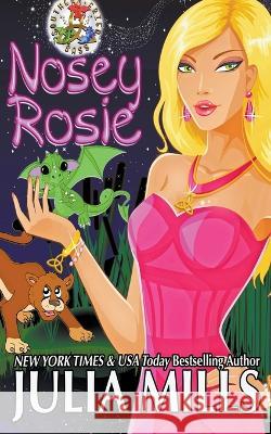 Nosey Rosie Julia Mills   9798201748005 Julia Mills