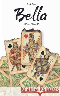 Bella Book 2 Winner Takes All CAMMACK JULIA  E. CAMMACK 9798201749538 Draft2Digital