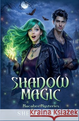 Shadow Magic Sherry Soule 9798201750312