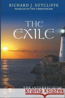 The Exile Richard J Sutcliffe 9798201751579
