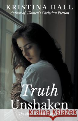 Truth Unshaken Kristina Hall 9798201752309