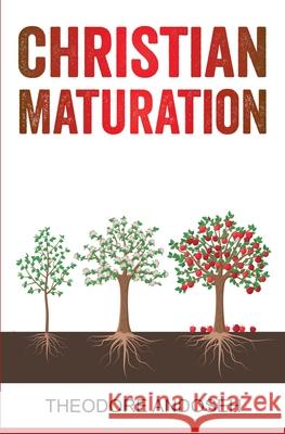 Christian Maturation Theodore Andoseh 9798201760571