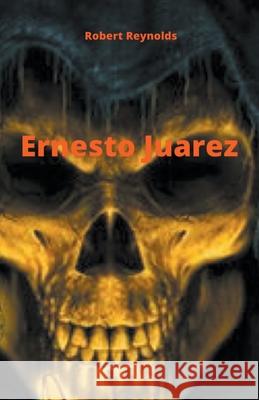 Ernesto Juarez Robert Reynolds 9798201764265