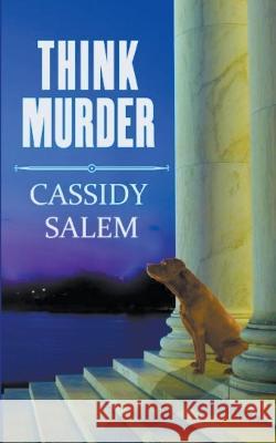 Think Murder Cassidy Salem 9798201767327 Candace Salem