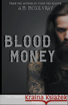 Blood Money A M McGilvray 9798201771560 A.M. McGilvray