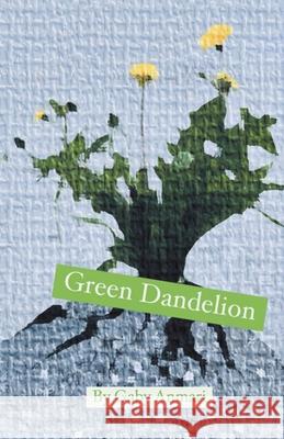 Green Dandelion Gaby Anmari 9798201772666 Gaby Anmari