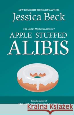Apple Stuffed Alibis Beck Jessica Beck 9798201772819