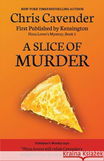 A Slice of Murder Chris Cavender 9798201776916