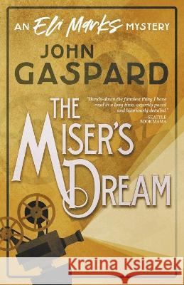 The Miser's Dream John Gaspard 9798201782740 Albert's Bridge Books