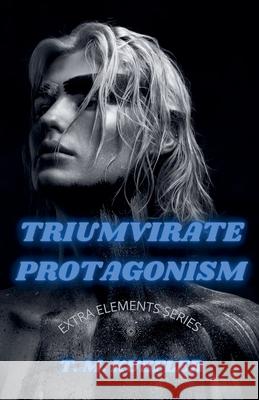 Triumvirate Protagonism T M Kuefler 9798201787813 T. M. Kuefler