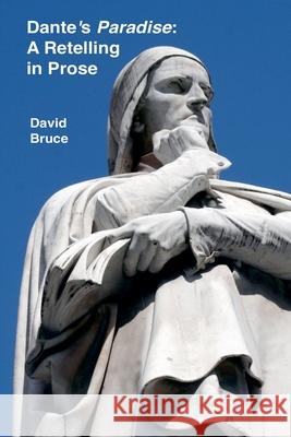 Dante's Paradise: A Retelling in Prose David Bruce   9798201789688 David Bruce