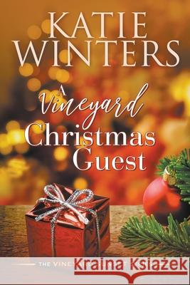 A Vineyard Christmas Guest Winters Katie Winters 9798201790882