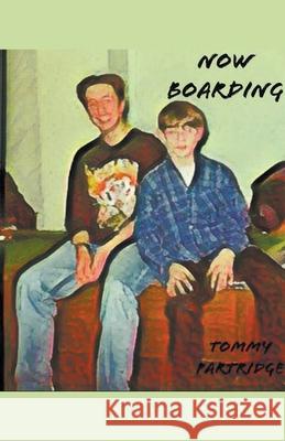 Now Boarding Tommy Partridge 9798201801588