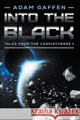Into the Black Adam Gaffen   9798201807566 Adam Gaffen