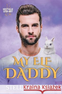 My Elf Daddy Stella Rainbow 9798201807696