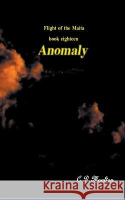 Anomaly C D Moulton 9798201809423 C. D. Moulton