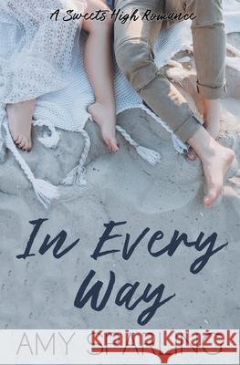 In Every Way Amy Sparling 9798201811280