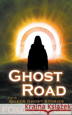 Ghost Road Foxglove Lee 9798201819873 Rainbow Crush