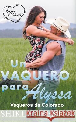 Un Vaquero para Alyssa Shirley Penick 9798201829575 Shirley Penick