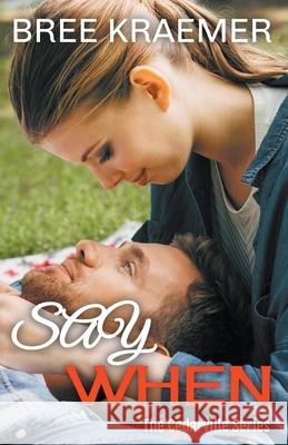 Say When Kraemer Bree Kraemer 9798201832223