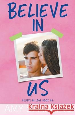 Believe in Us Amy Sparling 9798201843151