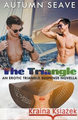 The Triangle Autumn Seave 9798201844295 Autumn Seave