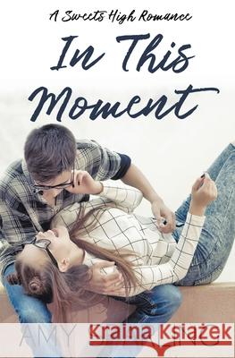 In This Moment Amy Sparling 9798201844417