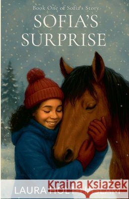 Sofia's Surprise Laura Holt-Haslam 9798201844806