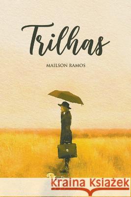 Trilhas Mailson Ramos   9798201846763 Mailson Ramos