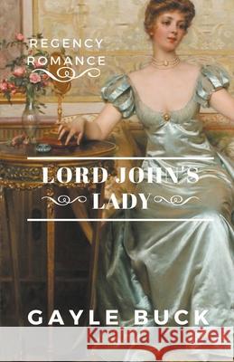 Lord John's Lady Buck Gayle Buck 9798201850654 Draft2Digital