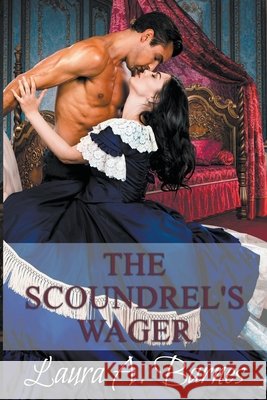The Scoundrel's Wager Laura A Barnes   9798201853679 Laura A. Barnes