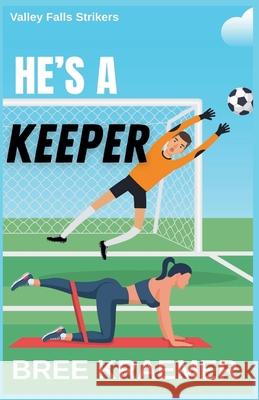 He's a Keeper Bree Kraemer 9798201855642