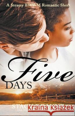 Five Days Stacy-Deanne 9798201857516