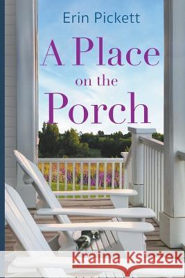 A Place on the Porch Erin Pickett   9798201857776