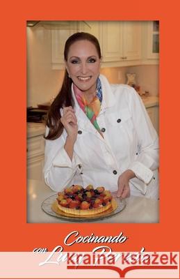 Cocinando con Lucy Pereda Lucy Pereda   9798201871734 Little French eBooks