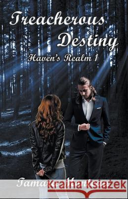 Treacherous Destiny Tamara Monteau 9798201871963 Tamara Monteau