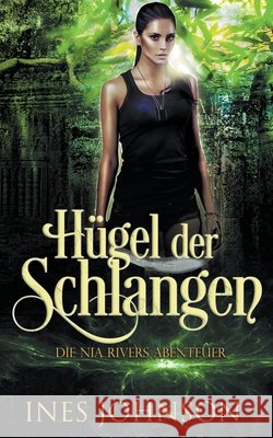 Hügel der Schlangen Ines Johnson 9798201875077