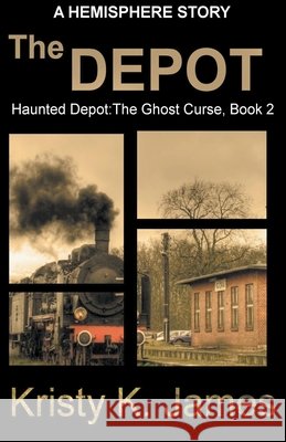 The Depot Kristy K James 9798201876456 Kristy K. James