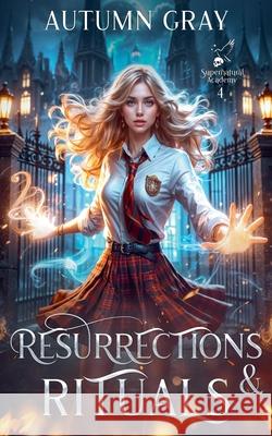 Resurrections & Rituals Gray Autumn Gray 9798201877828 Draft2Digital