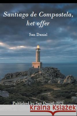 Santiago de Compostela, het Offer San Daniel   9798201893569 San Daniel