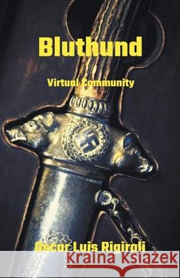 Bluthund- Virtual Community Rigiroli Oscar Luis Rigiroli 9798201894399