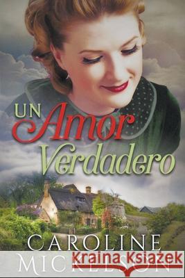 Un amor verdadero Mickelson Caroline Mickelson 9798201896218