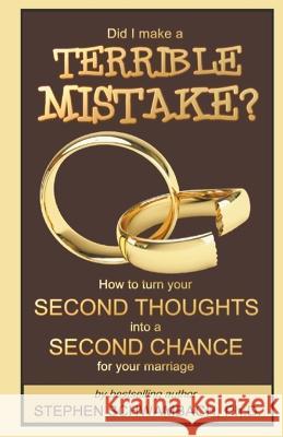 Did I Make a Terrible Mistake? Stephen Schwambach   9798201897154 Stephen Schwambach