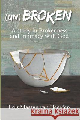 unBROKEN Lois Massyn Van Heerden 9798201900366