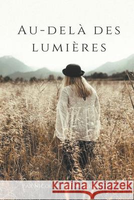 Au-Delà des Lumières Nicole Higginbotham-Hogue 9798201902629
